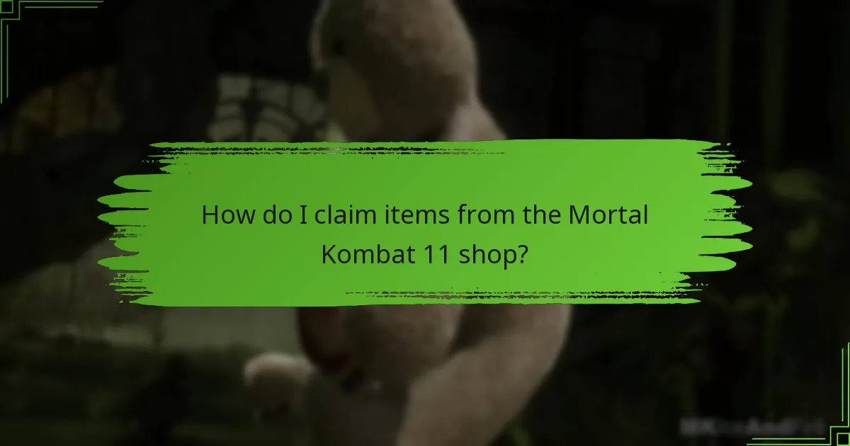 How do I claim items from the Mortal Kombat 11 shop?