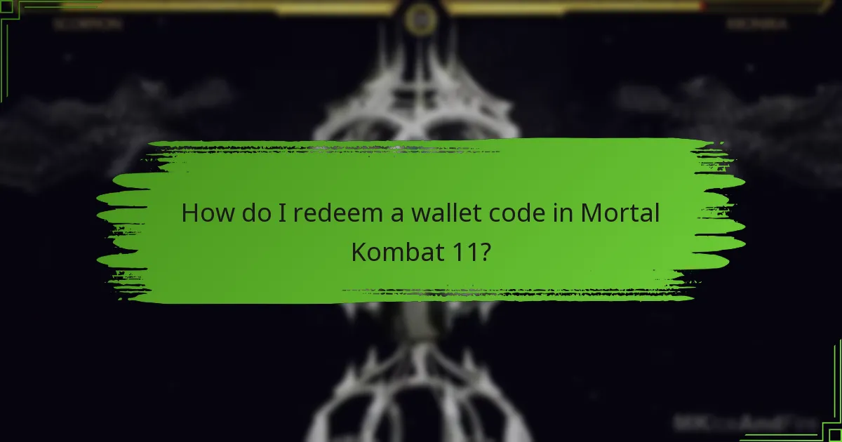 How do I redeem a wallet code in Mortal Kombat 11?