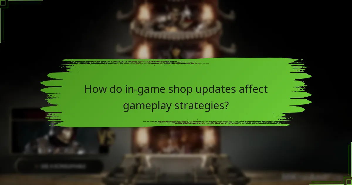 How do in-game shop updates affect gameplay strategies?