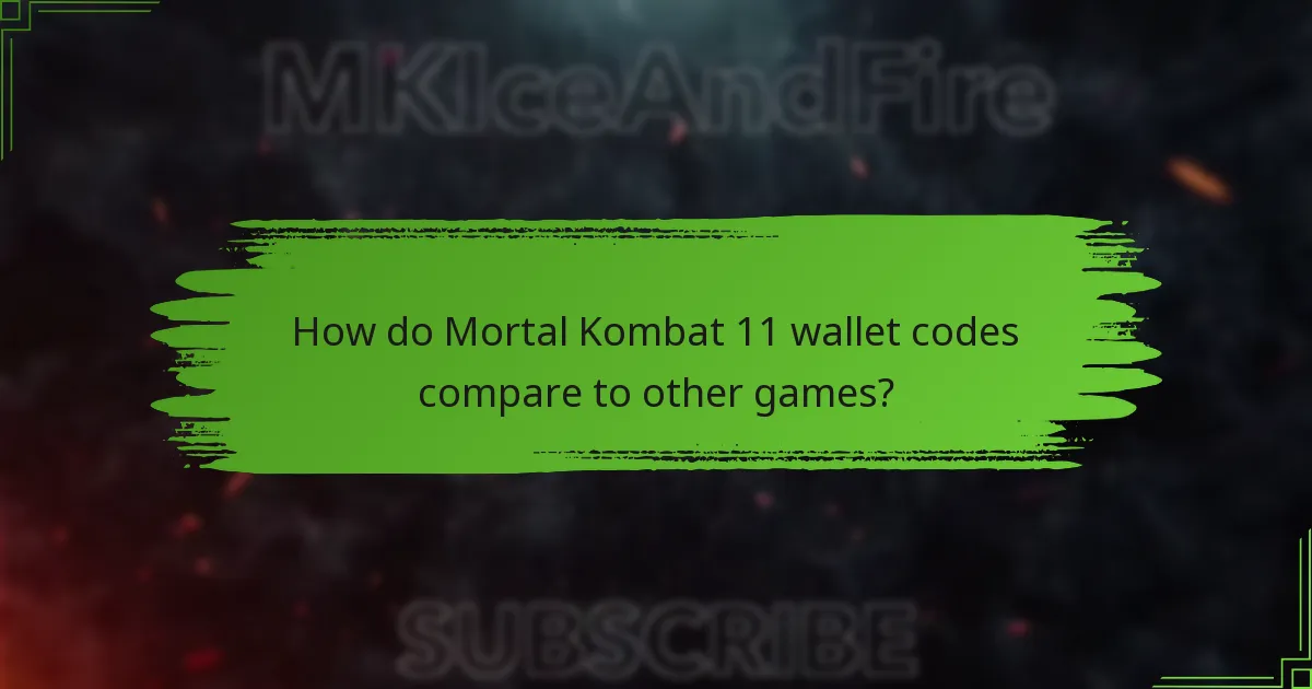 How do Mortal Kombat 11 wallet codes compare to other games?