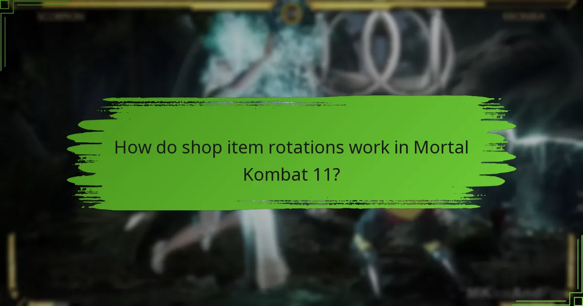 How do shop item rotations work in Mortal Kombat 11?