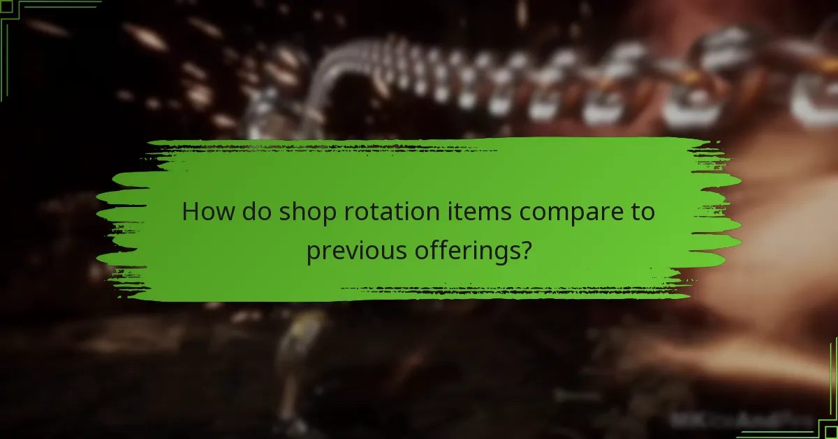 How do shop rotation items compare to previous offerings?