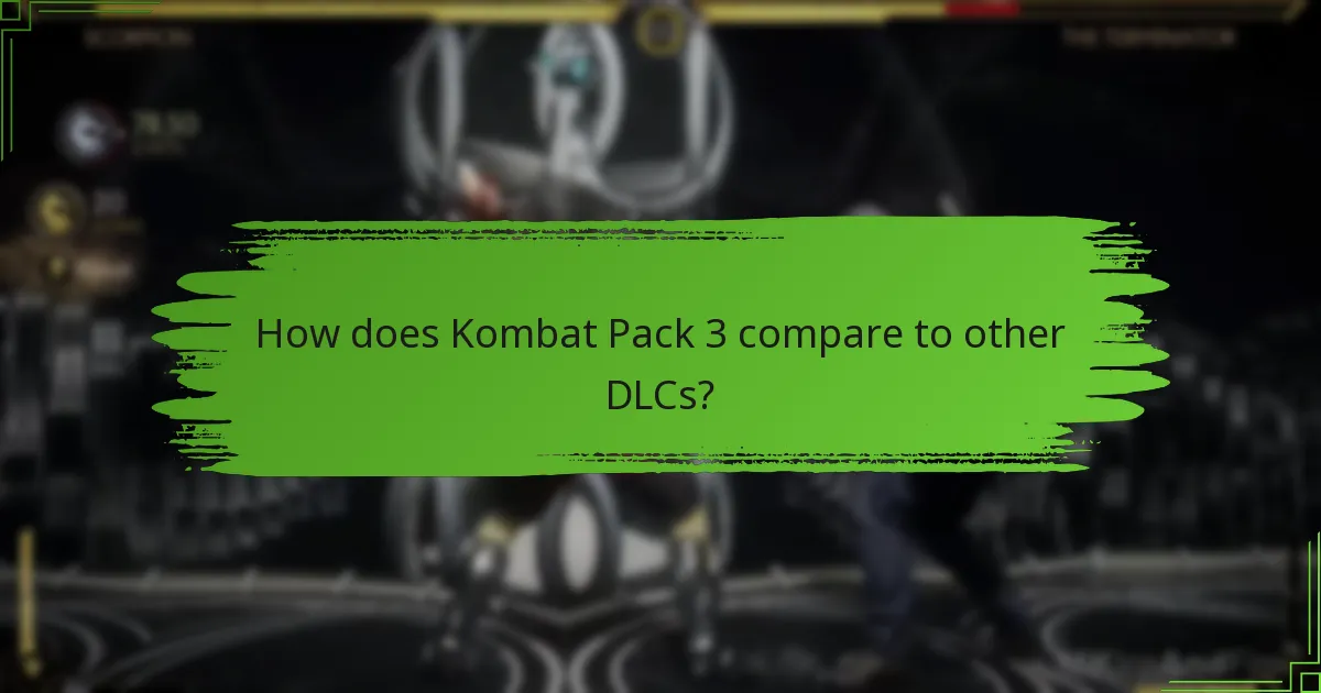 How does Kombat Pack 3 compare to other DLCs?