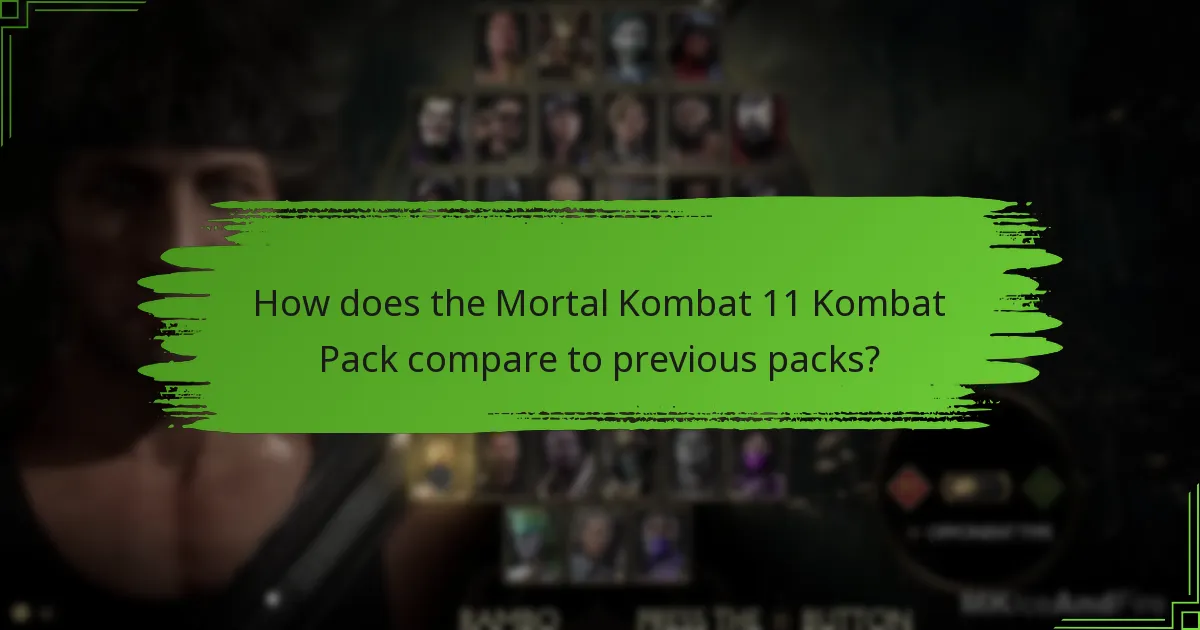 How does the Mortal Kombat 11 Kombat Pack compare to previous packs?