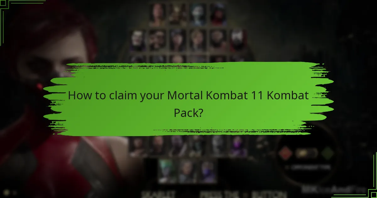How to claim your Mortal Kombat 11 Kombat Pack?