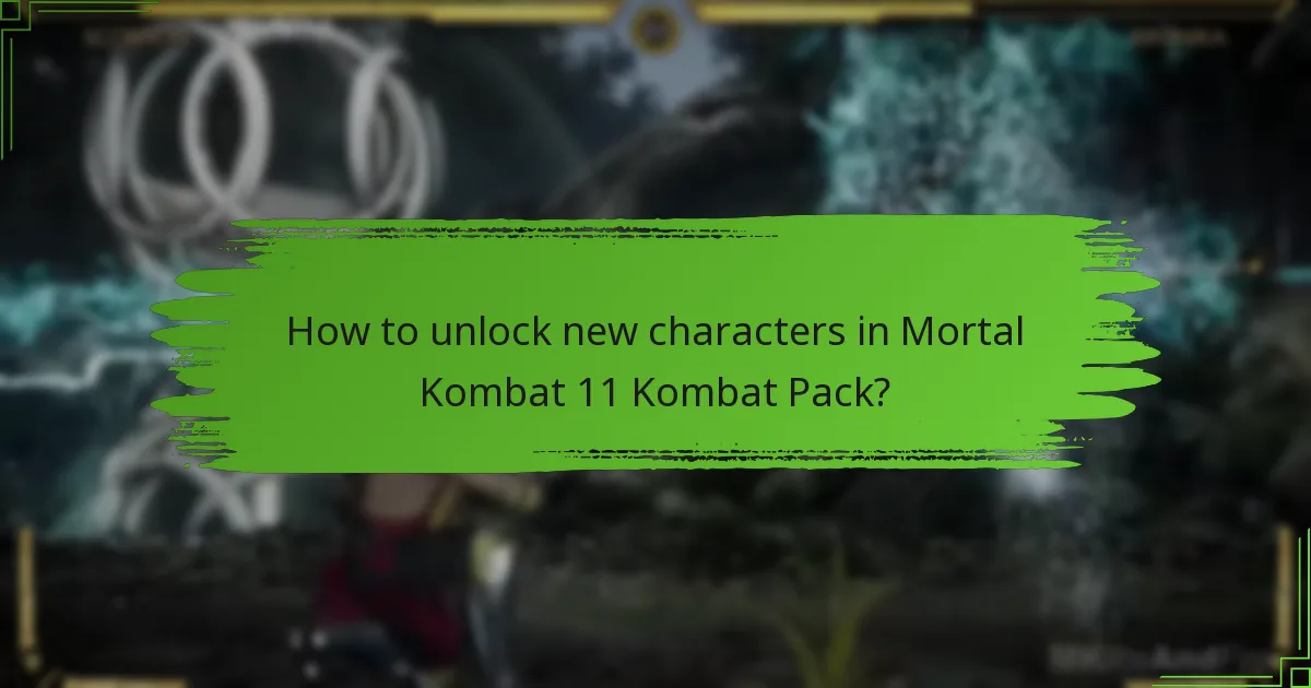 How to unlock new characters in Mortal Kombat 11 Kombat Pack?