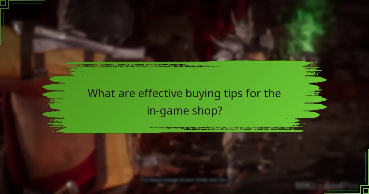 What are effective buying tips for the in-game shop?