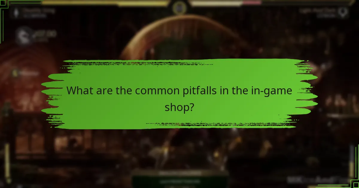 What are the common pitfalls in the in-game shop?