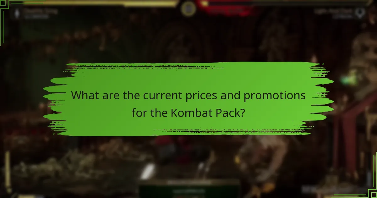 What are the current prices and promotions for the Kombat Pack?