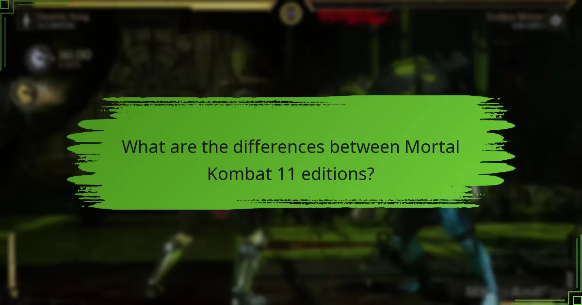 What are the differences between Mortal Kombat 11 editions?