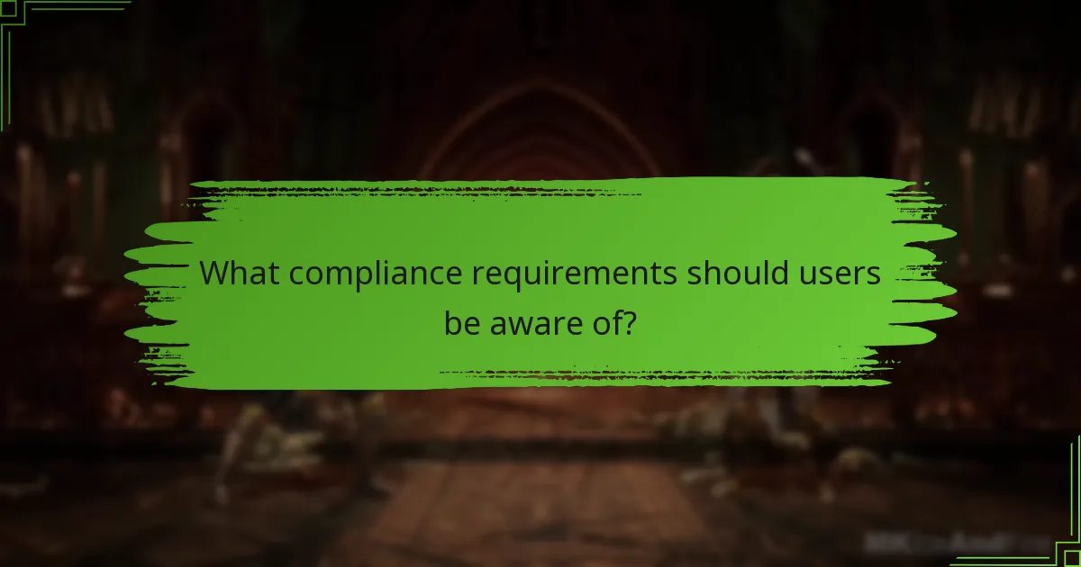 What compliance requirements should users be aware of?