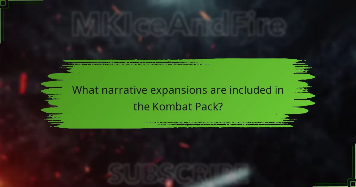 What narrative expansions are included in the Kombat Pack?