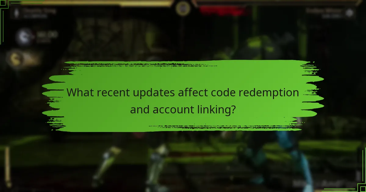 What recent updates affect code redemption and account linking?