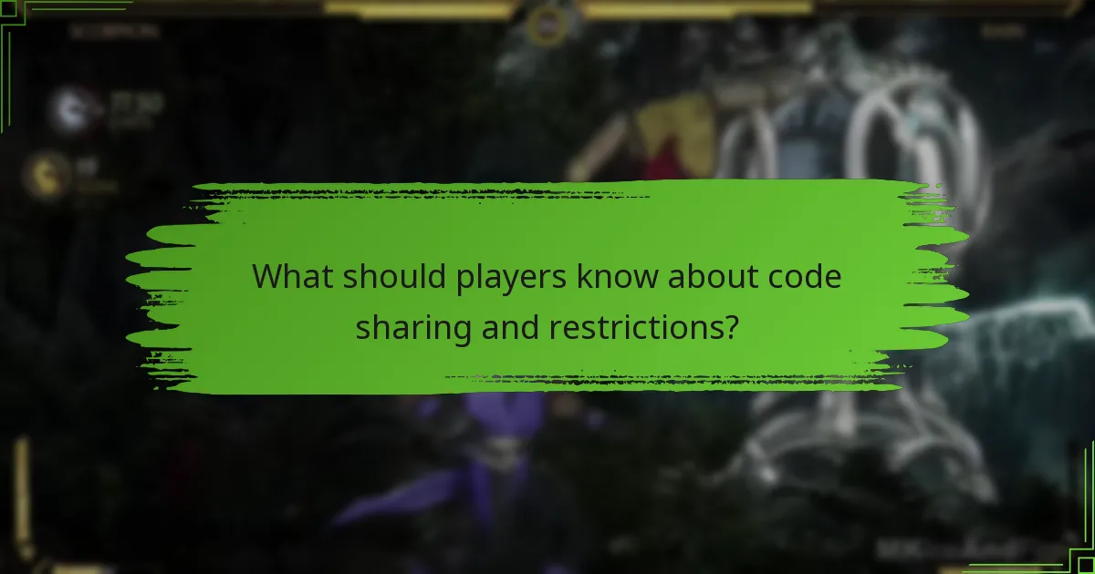 What should players know about code sharing and restrictions?