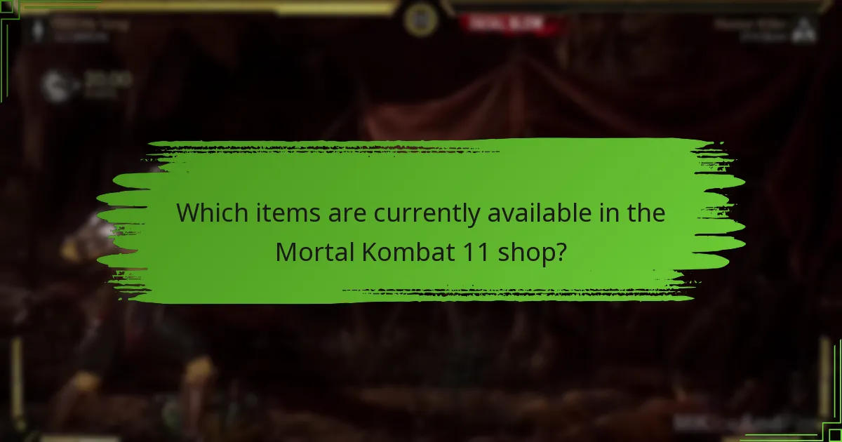 Which items are currently available in the Mortal Kombat 11 shop?
