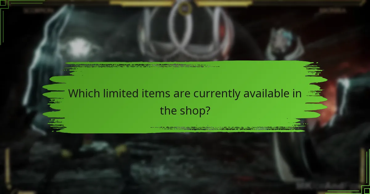 Which limited items are currently available in the shop?