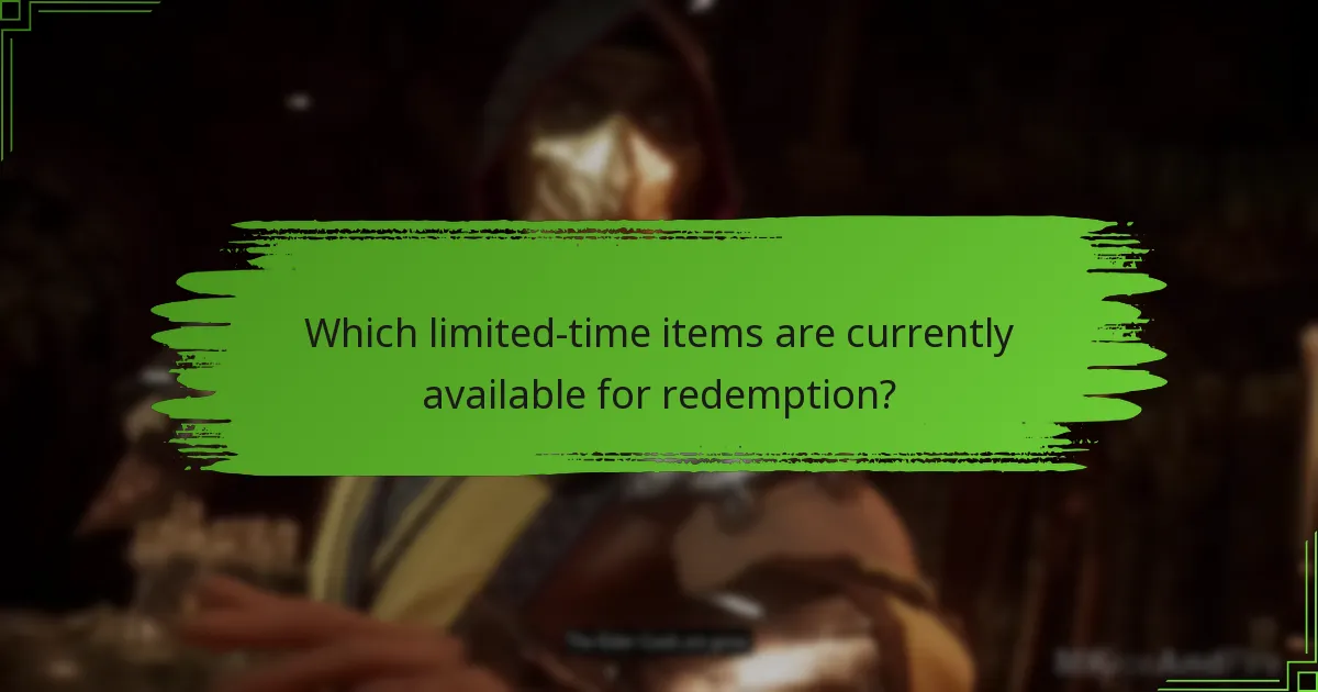 Which limited-time items are currently available for redemption?